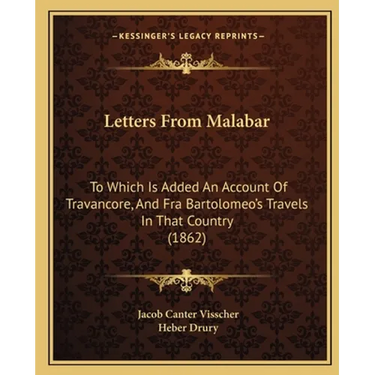 Letters From Malabar: To Which Is Added An Account Of Travancore, And Fra Bartolomeo's Travels In That Country (1862)