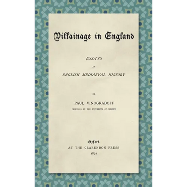 Villainage in England (1892): Essays in English Mediaeval History