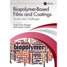 Biopolymer-Based Films and Coatings: Trends and Challenges
