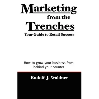 Marketing from the Trenches: Your Guide to Retail Success