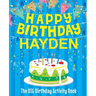 Happy Birthday Hayden - The Big Birthday Activity Book: (Personalized Children's Activity Book)