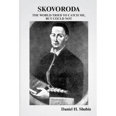 Skovoroda: The World Tried to Catch Me but Could Not