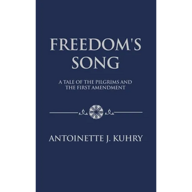 Freedom's Song: A Tale of the Pilgrims and the First Amendment
