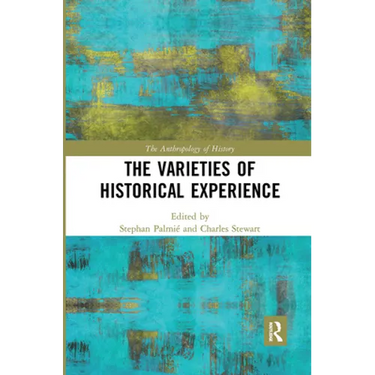 The Varieties of Historical Experience