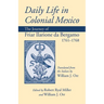 Daily Life in Colonial Mexico: The Journey of Friar Ilarione Da Bergamo, 1761-1768 Volume 78