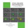 Cell Death Techniques: A Laboratory Manual