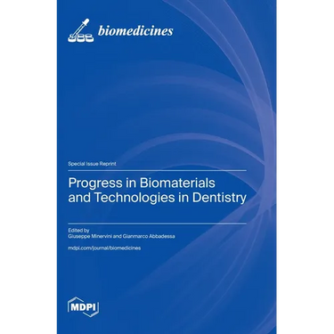Progress in Biomaterials and Technologies in Dentistry
