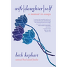 Wife Daughter Self: A Memoir in Essays