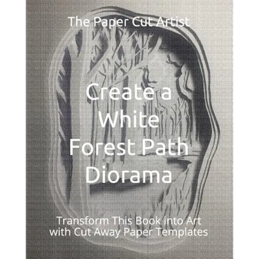 Create a White Forest Path Diorama: Transform This Book into Art with Cut Away Paper Templates