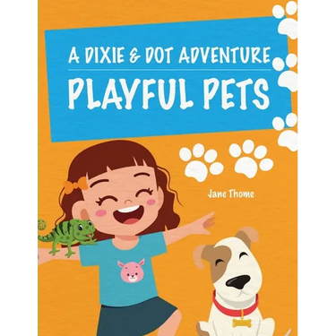 A Dixie & Dot Adventure: Playful Pets