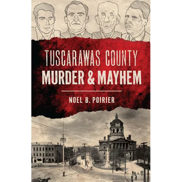 Tuscarawas County Murder & Mayhem