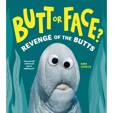 Butt or Face? Volume 2: Revenge of the Butts