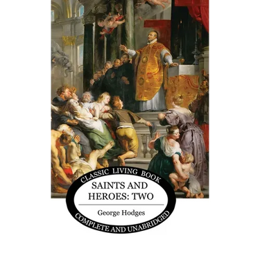 Saints and Heroes Vol 2