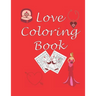 Love Coloring Book: Love Gifts for Couples: A Fun Relaxing Adult Coloring Book with Love Quotes and Beautiful Mandala frame design