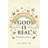 God is Real: He Showed Me a True Miracle
