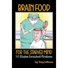Brain Food for the Starved Mind: 50 Gluten Enriched Portions