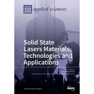 Solid State Lasers Materials, Technologies and Applications