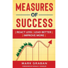 Measures of Success: React Less, Lead Better, Improve More