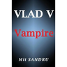 Vampire (Vlad V Series)