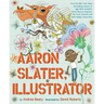 Aaron Slater, Illustrator: A Picture Book