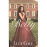 Betty: A Sweet Colonial American Historical Romance (Large Print Edition)