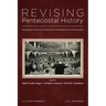 Revising Pentecostal History