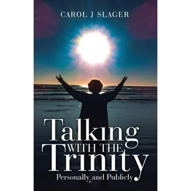 Talking with the Trinity: Personally and Publicly