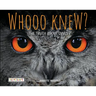 Whooo Knew? the Truth about Owls