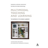 Multimodal Teaching and Learning