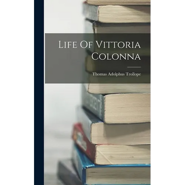 Life Of Vittoria Colonna