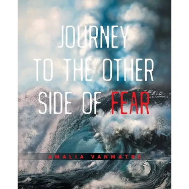Journey to the Other Side of Fear