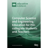 Computer Science and Engineering Education for Pre-Collegiate Students and Teachers