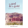 The God and the Gold: A Hays McKay Adventure