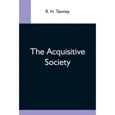 The Acquisitive Society