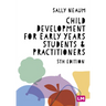 Child Development for Early Years Students and Practitioners