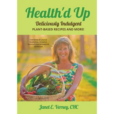 Health'd Up: Deliciously Indulgent Plant-Based Recipes and More!