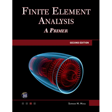 Finite Element Analysis: A Primer
