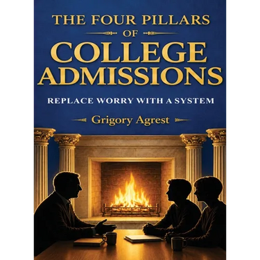 The Four Pillars of College Admissions Replace Worry with a System