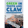 Green in Tooth and Claw: The Misanthropic Mission of Climate Alarm