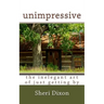 unimpressive- the inelegant art of just getting by