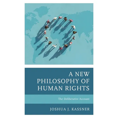 New Philosophy of Human Rights: The Deliberative Account