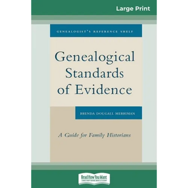 Genealogical Standards of Evidence: A Guide for Family Historians (16pt Large Print Edition)