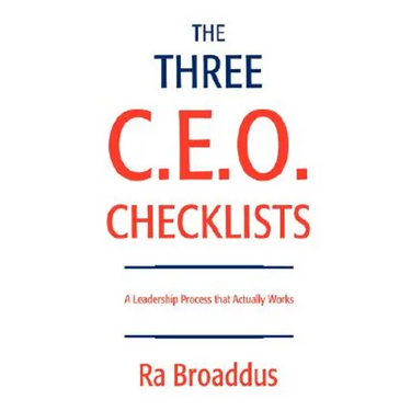 The Three C.E.O. Checklists: A Leadership Process That Actually Works