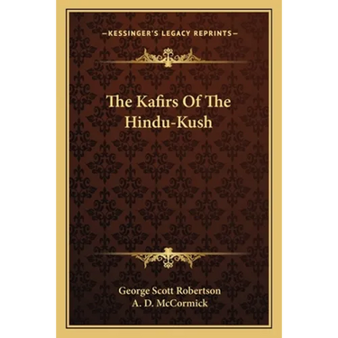 The Kafirs Of The Hindu-Kush