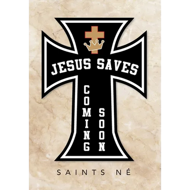 Jesus Saves: Coming Soon