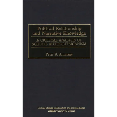 Political Relationship and Narrative Knowledge: A Critical Analysis of School Authoritarianism