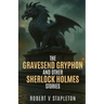 The Gravesend Gryphon and other Sherlock Holmes Stories