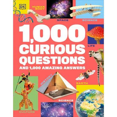1,000 Curious Questions: And 1,000 Amazing Answers