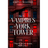 The Vampires of York Tower