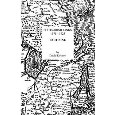 Scots-Irish Links, 1575-1725. Part Nine